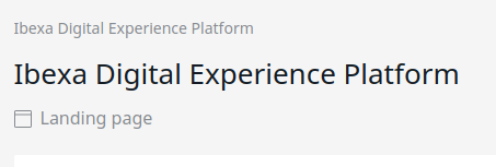 Ibexa Digital Experience Platform is a Landing Page